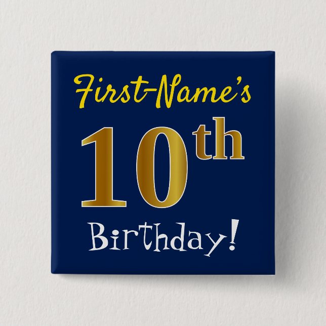 Blue, Faux Gold 10th Birthday, With Custom Name 2 Inch Square Button (Front)