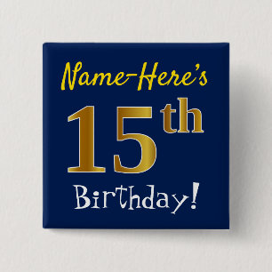 Blue, Faux Gold 15th Birthday, With Custom Name 2 Inch Square Button