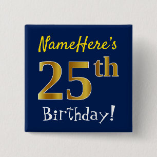 Blue, Faux Gold 25th Birthday, With Custom Name 2 Inch Square Button