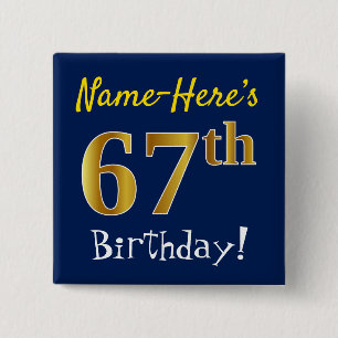 Blue, Faux Gold 67th Birthday, With Custom Name 2 Inch Square Button