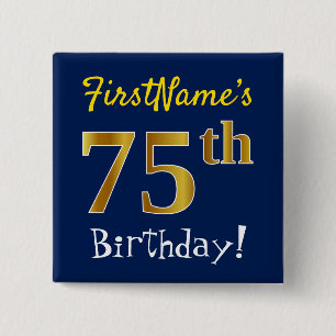 Blue, Faux Gold 75th Birthday, With Custom Name 2 Inch Square Button