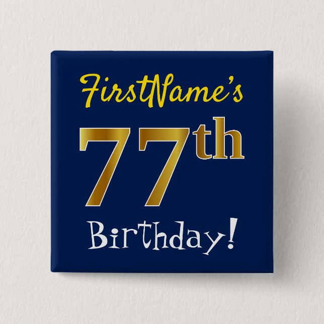 Blue, Faux Gold 77th Birthday, With Custom Name 2 Inch Square Button (Front)