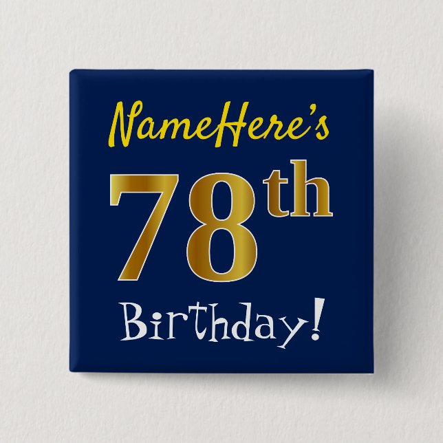 Blue, Faux Gold 78th Birthday, With Custom Name 2 Inch Square Button (Front)