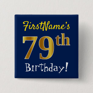 Blue, Faux Gold 79th Birthday, With Custom Name 2 Inch Square Button