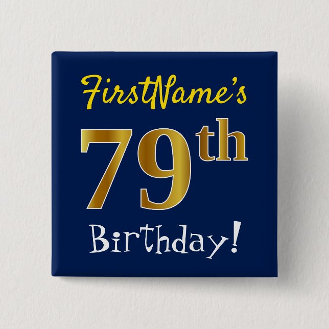 Blue, Faux Gold 79th Birthday, With Custom Name 2 Inch Square Button (Front)