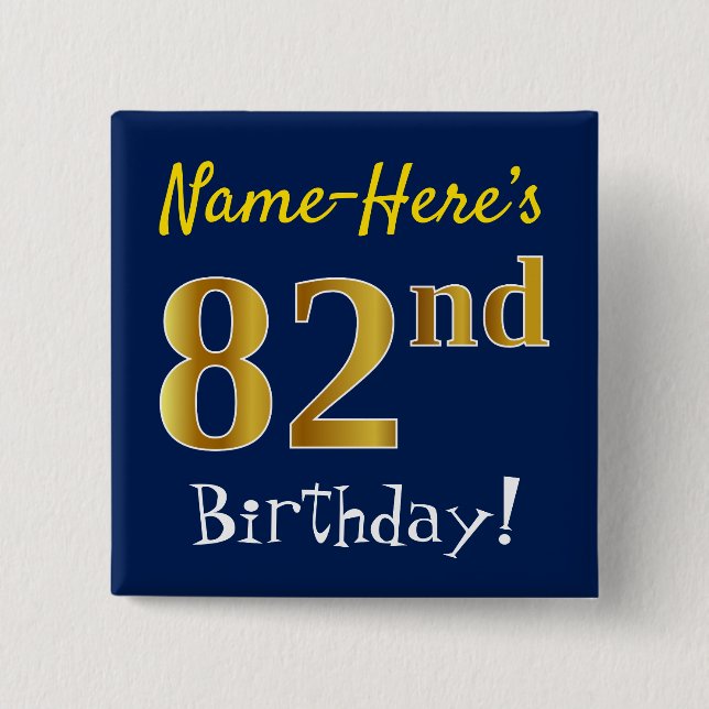 Blue, Faux Gold 82nd Birthday, With Custom Name 2 Inch Square Button (Front)