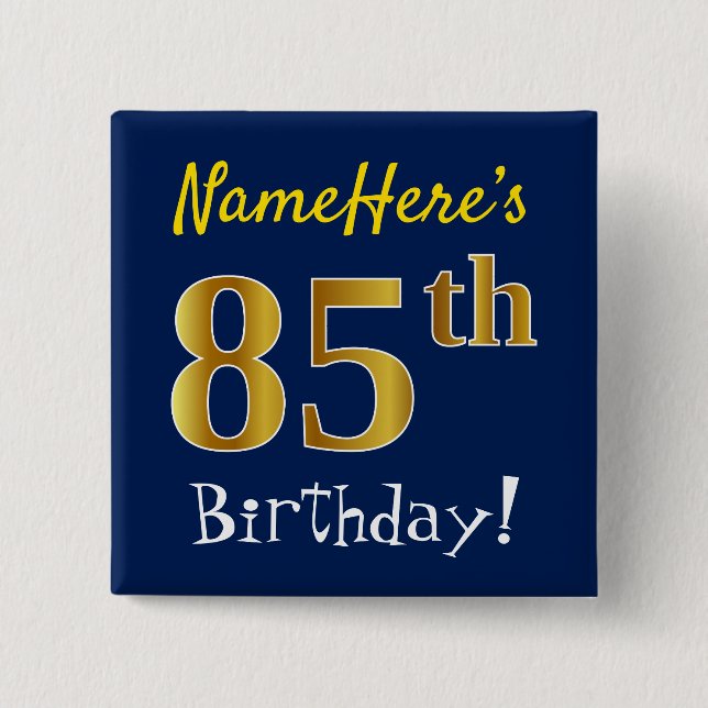 Blue, Faux Gold 85th Birthday, With Custom Name 2 Inch Square Button (Front)