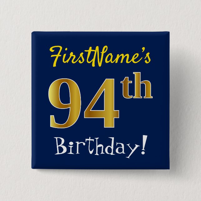 Blue, Faux Gold 94th Birthday, With Custom Name 2 Inch Square Button (Front)
