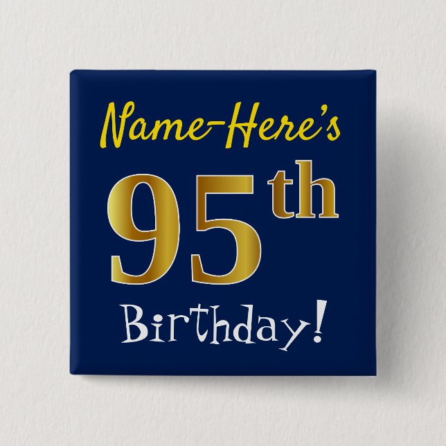 Blue, Faux Gold 95th Birthday, With Custom Name 2 Inch Square Button (Front)