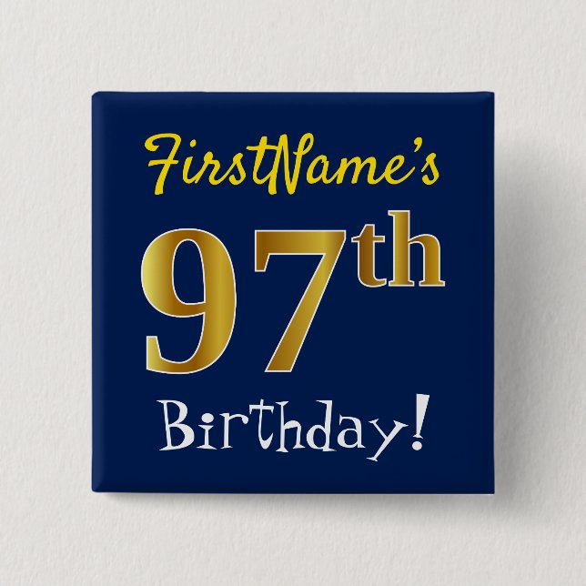 Blue, Faux Gold 97th Birthday, With Custom Name 2 Inch Square Button (Front)