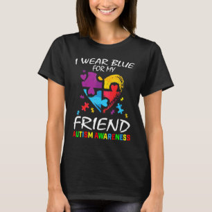 Blue For Friend Autism Awareness Puzzle Heart Grap T-Shirt