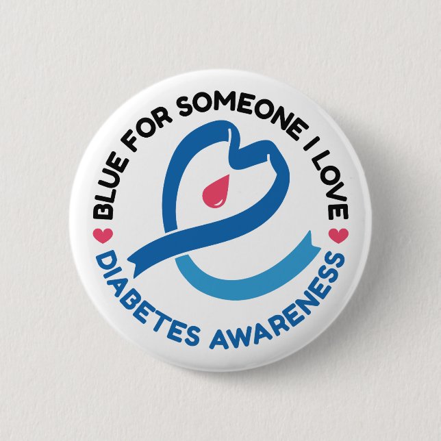 Blue for Someone I Love – Diabetes Awareness 2 Inch Round Button (Front)