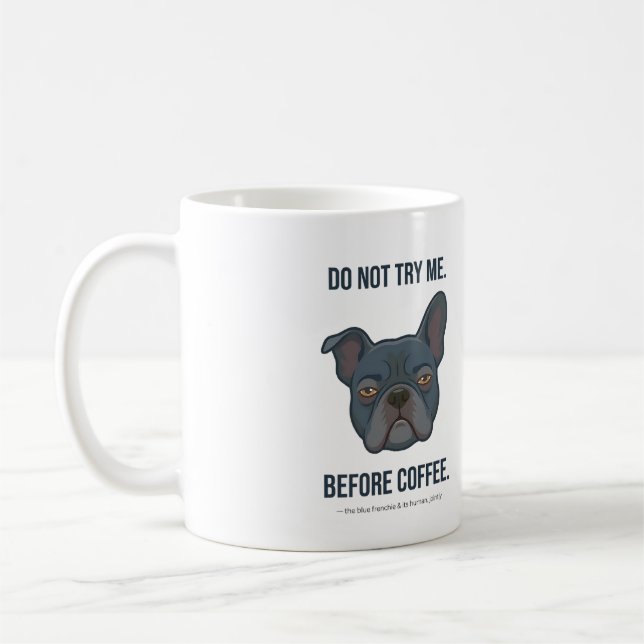 Blue Frenchie Before Coffee Mood Mug (Left)