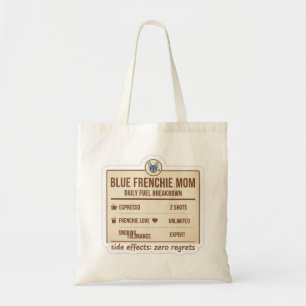 Blue Frenchie Mom Daily Fuel Breakdown Design Tote Bag
