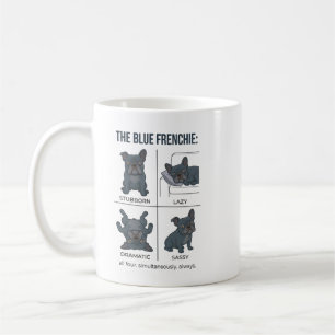 Blue Frenchie Personality Funny French Bulldog Dog Coffee Mug