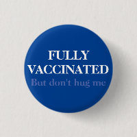 Blue Fully Vaccinated But Don't Hug Me Anti-social