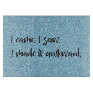 Blue Glitter I Made It Awkward Cutting Board