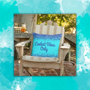 Blue Glitter & Text on Teal- Coolest Vibes Only   Outdoor Pillow