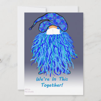 Blue Gnome Card: We're In This Together Card