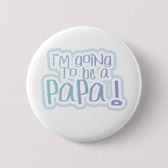 Blue Going to be a Papa 2 Inch Round Button (Front)
