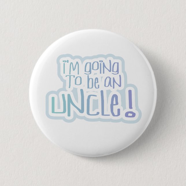 Blue Going to be an Uncle 2 Inch Round Button (Front)