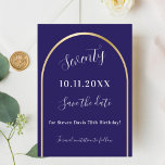 Blue gold arch birthday save the date<br><div class="desc">A Save the Date card for a 70th (or any age) birthday party.  A dark blue background,  decorated with a faux gold arch. Personalize and add a date and your name. The text: Seventy and Save the Date is written with a large trendy hand lettered style script.</div>