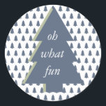 Blue Green Oh What Fun Christmas Tree Pattern Classic Round Sticker<br><div class="desc">Modern Christmas designs with blue Christmas tree pattern and text "Oh What Fun" on blue green Christmas tree. If you need any help or matching products please contact us through our store.</div>