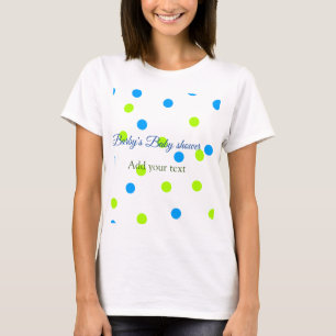 Blue green polka dots baby shower add name text  T-Shirt