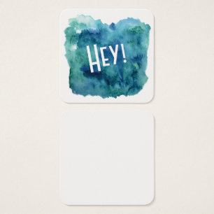 Blue, Green, Teal Watercolor with "Hey!" Notes