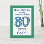 Blue, Green, White 80th Birthday Brother-in-law Card<br><div class="desc">A stylish 80th Birthday Card for a Brother-in-law,  with the number 80 made from a handpainted paper collage,  in blue,  green and white,  coordinating with the lettering and the card's border. Don't forget you can easily customise the inside of this 80th Birthday Card.</div>