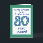 Blue, Green, White 80th Birthday Brother-in-law Card<br><div class="desc">A stylish 80th Birthday Card for a Brother-in-law,  with the number 80 made from a handpainted paper collage,  in blue,  green and white,  coordinating with the lettering and the card's border. Don't forget you can easily customise the inside of this 80th Birthday Card.</div>