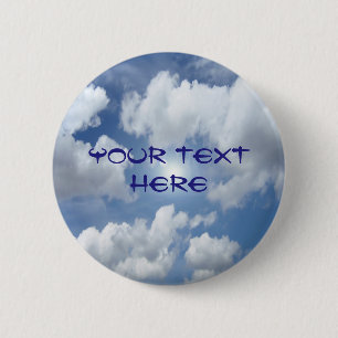 Blue Heaven Clouds + your ideas 2 Inch Round Button