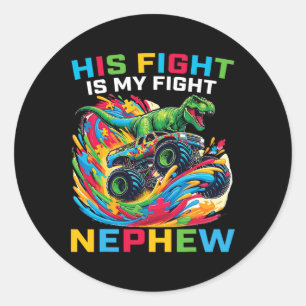 Blue His Fight Is My Fight Autism Nephew T Rex Mon Classic Round Sticker