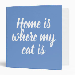 Blue Home Is Where My Cat Is  Binder