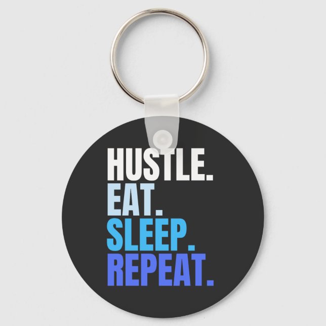 Blue HUSTLE.EAT.SLEEP. REPEAT. Keychain (Front)