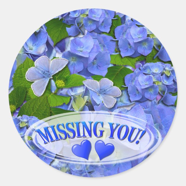 Blue Hydrangea and Butterflies Missing You Classic Round Sticker (Front)