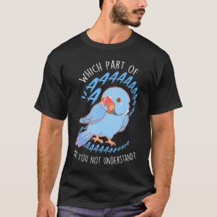 Blue Indian Ringneck Parrot Aaa Funny Cute Pet Bir T-Shirt