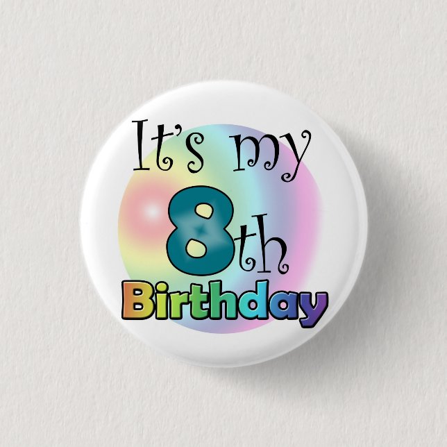Blue It's my 8th Birthday 1 Inch Round Button (Front)