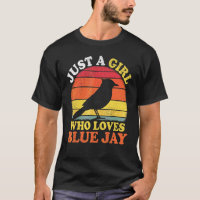 Blue Jay Bird Vintage Just A Girl Who Loves Blue J