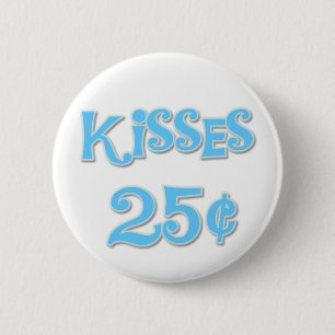 Blue Kisses 25 Cents 2 Inch Round Button
