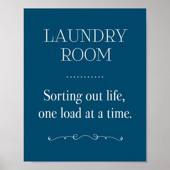 Blue Laundry Room Sorting Life One Load At A Time Poster (Front)