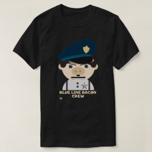 "BLUE LINE BACON CREW" funny police         T-Shirt