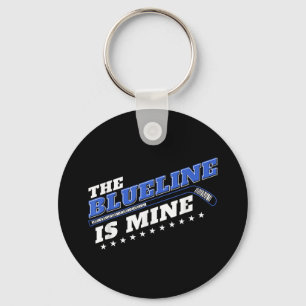 Blue Line Is Mine Ice Hockey Defenseman Design Ide Keychain