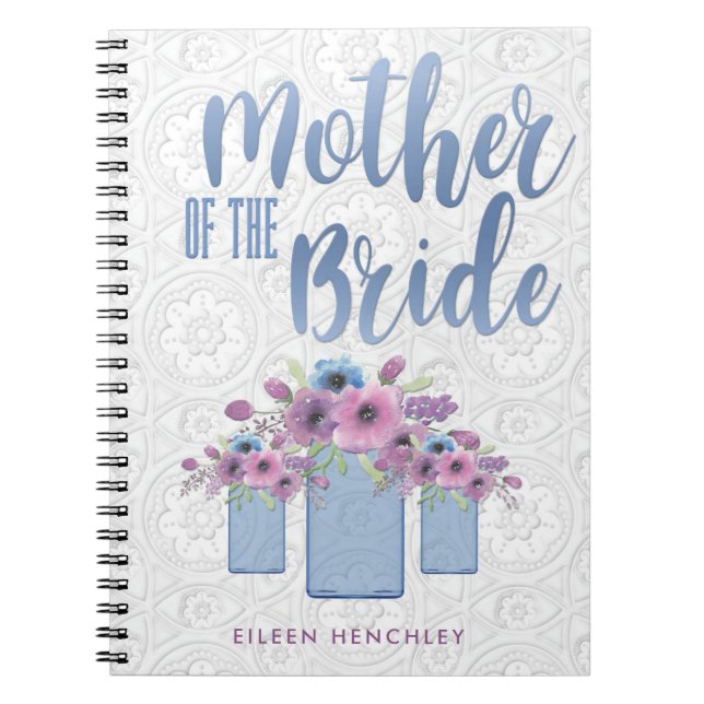 Blue Mason Jar Floral Mother of the Bride Notebook (Front)