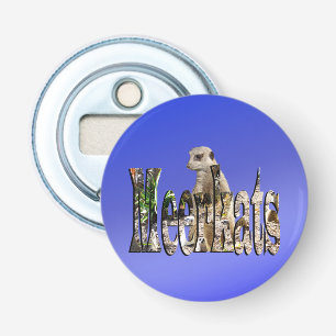 Blue Meerkats, Bottle Opener