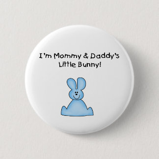 Blue Mommy and Daddy's Little Bunny T-shirts 2 Inch Round Button