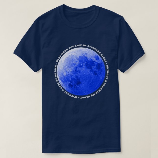 "Blue Moon" image and song lyrics T-Shirt (Design Front)