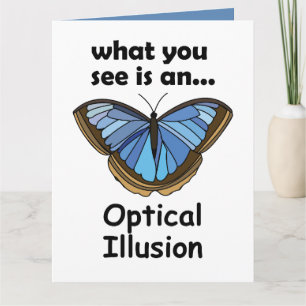 Blue Morpho Butterfly Optical Illusion Funny Quote Card