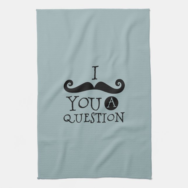 Blue Moustache You A Question Humour Father's Day Kitchen Towel (Vertical)