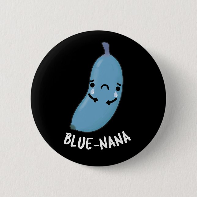 Blue-nana Funny Banana Pun Dark BG 2 Inch Round Button (Front)